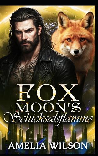 Fox Moons Schicksalsflamme: Eine Fuchsromanze mit einem Seelenverwandten