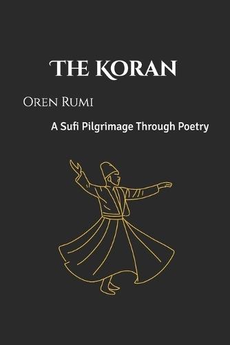 The Koran: A Sufi Pilgrimage Through Poetry