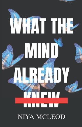 What The Mind Already Knew