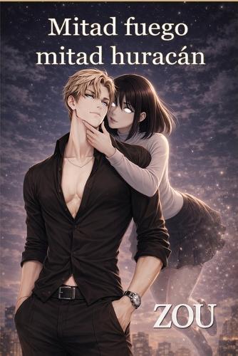 Mitad fuego, mitad huracán