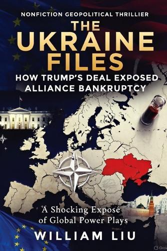 The Ukraine Files: How Trump's Deal Exposed Alliance Bankruptcy