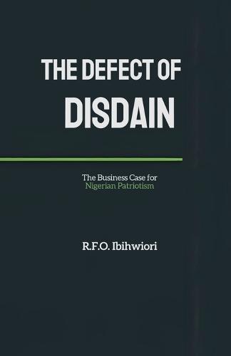 The Defect of Disdain: The Business Case for Nigerian Patriotism