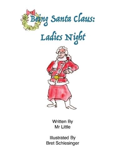 Being Santa Claus: Ladies Night