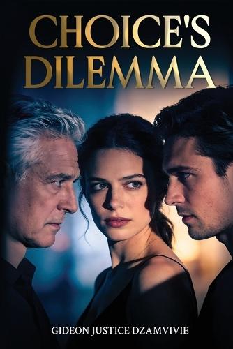 Choice's Dilemma: Contemporary Steamy Romance