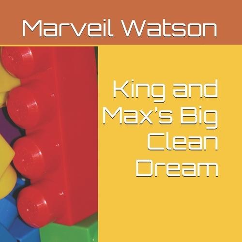 King and Max's Big Clean Dream