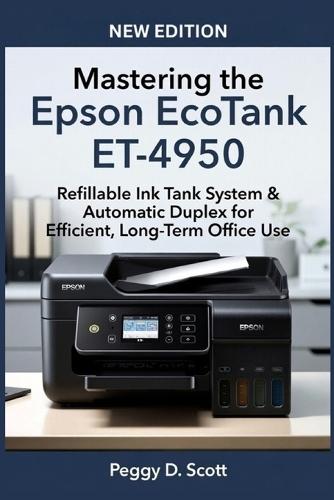 Mastering the Epson EcoTank ET-4950: Refillable Ink Tank System & Automatic Duplex for Efficient, Long Term Office Use