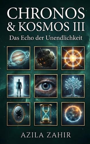 Chronos und Kosmos III - Das Echo der Unendlichkeit