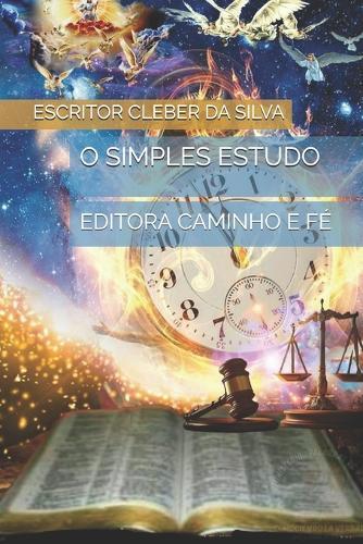 O Simples Estudo: Editora Caminho E Fé