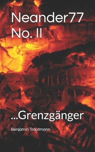 Neander77 No. II: ...Grenzgänger