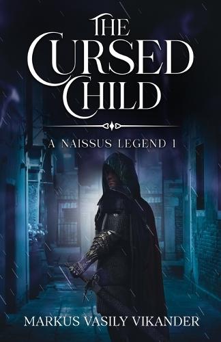 The Cursed Child: A Naissus Legend 1