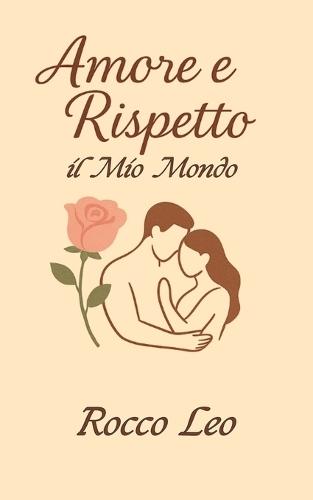 Amore e Rispetto: Il Mio Mondo