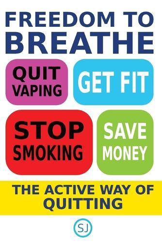 Freedom to Breathe: Quit Vaping Stop Smoking Get Fit Save Money