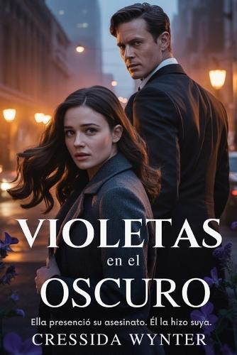 VIOLETAS en el OSCURO: Romance oscuro de la mafia