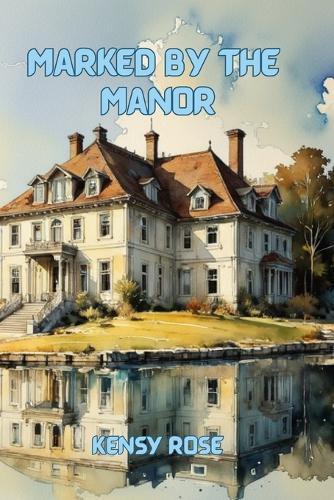 Marked by the Manor