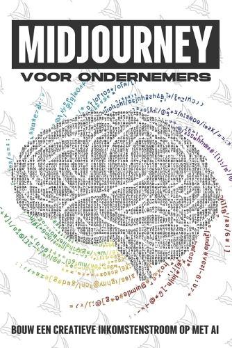 MidJourney voor ondernemers: Bouw een creatieve inkomstenstroom op met AI