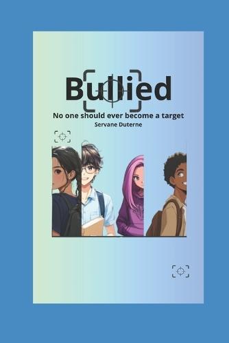 Bullied: No one should ever become a target