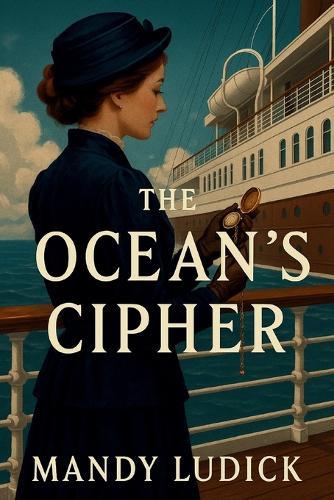 The Ocean's Cipher: The Nora Halewell Mysteries