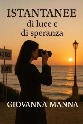 Istantanee Di Luce E Di Speranza