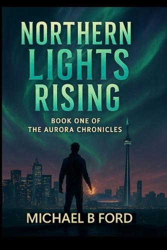 Northern Lights Rising: The Aurora Chronicles