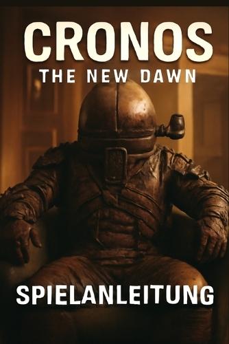 Cronos the New Dawn Spielanleitung: Experten-Walkthroughs, versteckte Geheimnisse, Bosskampfstrategien, Charakter-Builds, Multiplayer-Tipps und fortgeschrittene Kampftechniken für Anfänger