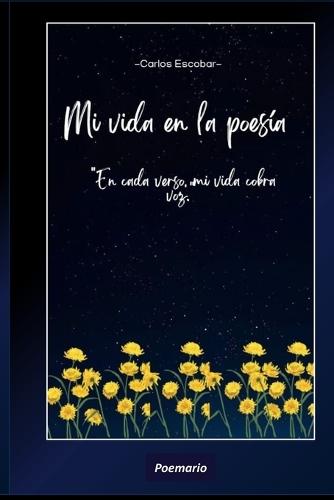 Mi vida en la poesía: ""En cada verso, mi vida cobra voz""