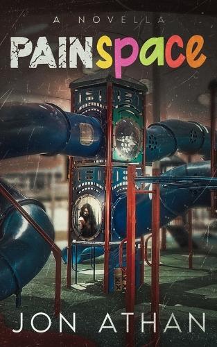 PainSpace: A Novella