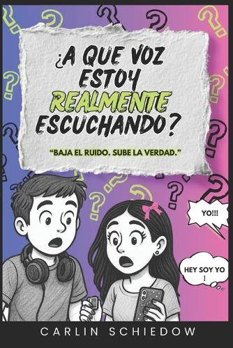 A qué voz estoy realmente escuchando?: Baja el ruido. Sube la verdad