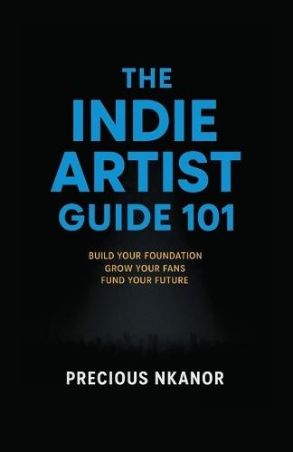 The Indie Artist Guide 101