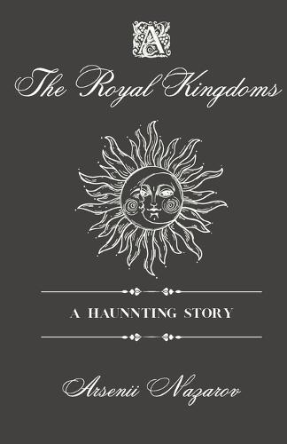 The Royal Kingdoms: A Slow-Burn Romantasy Novel