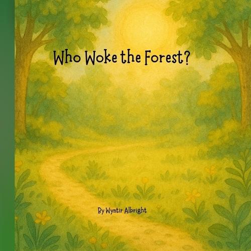 Who Woke the Forest?