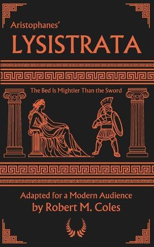Aristophanes' Lysistrata: The Bed is Mightier Than the Sword