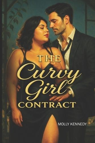 The Curvy Girl Contract: A steamy billionaire marriage-of-convenience romance with a curvy heroine (slow burn, HEA)