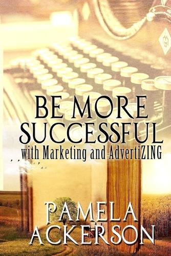 Be More Successful with Marketing and AdvertiZING