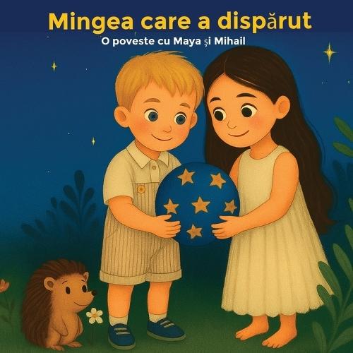 Mingea care a dispărut O poveste cu Maya și Mihail