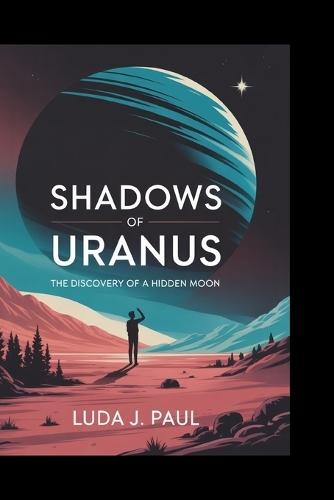 Shadows of Uranus: The Discovery of a Hidden Moon