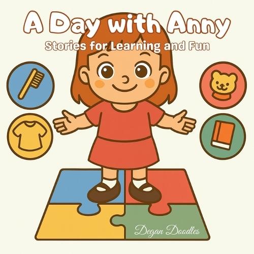 A Day with Anny - Stories for Learning and Fun: Inclusive Activities for Autistic and Special Needs Children