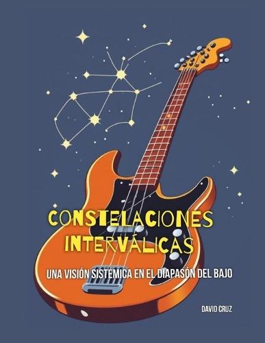Constelaciones interválicas: Una visión sistémica en el diapasón del bajo