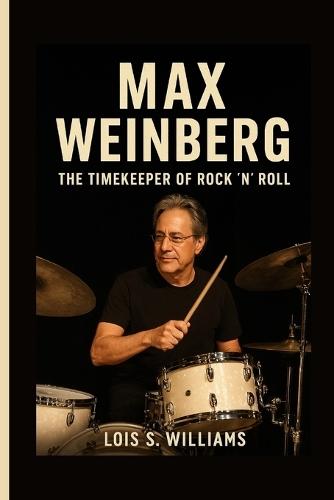 Max Weinberg: The Timekeeper Of Rock 'N' Roll
