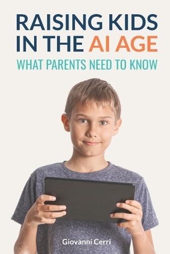 Raising Kids in the AI Age: What Parents Need to Know