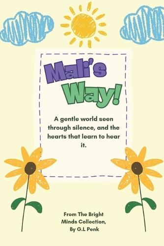 Mali's Way: A gentle world seen through silence, and the hearts that learn to hear it.