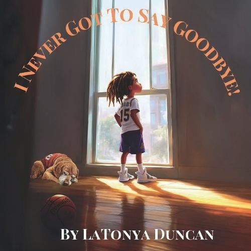 I never got to say goodbye