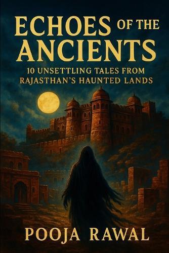 Echoes of the Ancients: 10 Unsettling Tales from Rajasthan's Haunted Lands Story of Rajasthan's Haunted Lands Rajasthan haunted story haunted india haunted Rajasthan Rajasthan folklores