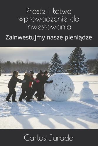 Proste i latwe wprowadzenie do inwestowania: Zainwestujmy nasze pieniądze