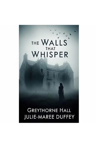 The Walls that Whisper