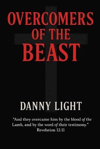 Overcomers of the Beast: They Endure To The End