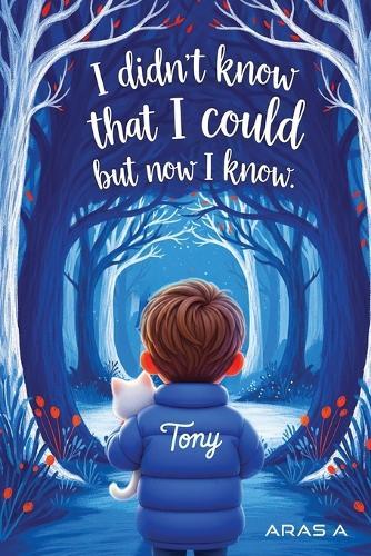 I didn't know that i could, but now i know: A Heartwarming Children's Story About Kindness, Courage, and Helping Others