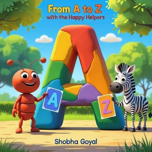 From A to Z with the Happy Helpers: A Kindness-Filled ABC Book for Curious Little Learners