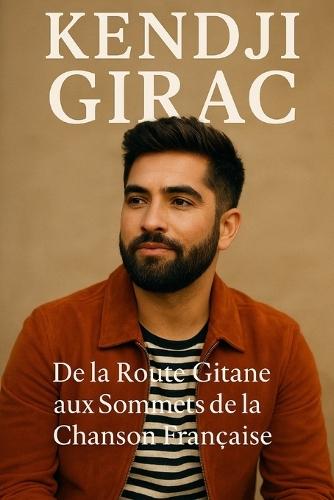 Kendji Girac: De la Route Gitane aux Sommets de la Chanson Française