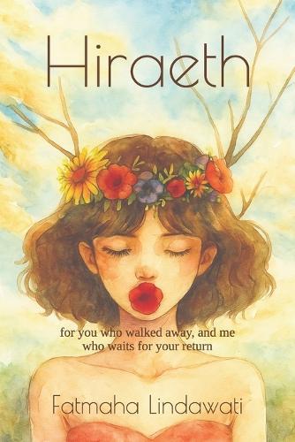 Hiraeth: for you who walked away, and me who waits for your return