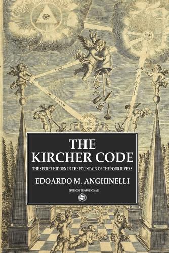 The Kircher Code: The Secret Hidden in the Fountain of the Four Rivers